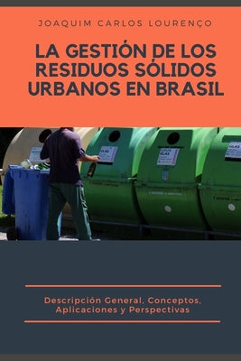 La Gestión de los Residuos Sólidos Urbanos en Brasil: descripción general, conceptos, aplicaciones y perspectivas