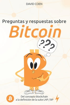 Preguntas y respuestas sobre Bitcoin: del concepto blockchain a la definición de la suite LNP / BP