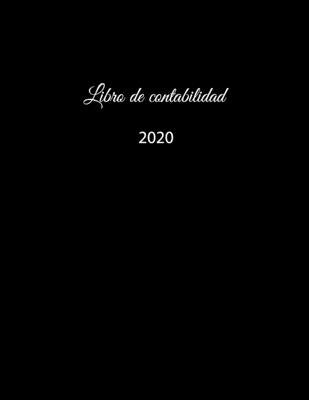 Libro de contabilidad 2020: libro de contabilidad o como libro de presupuesto - la visión general de sus finanzas - formato A4 con 370 páginas num