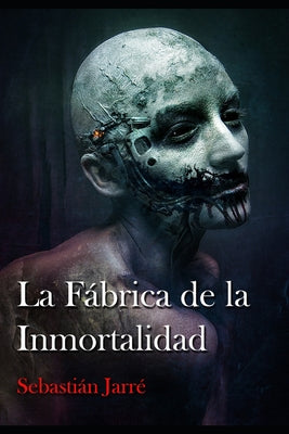 La fábrica de la inmortalidad