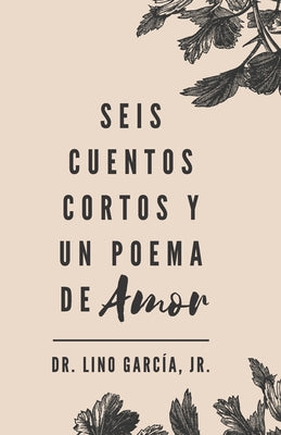 Seis cuentos cortos y un poema de amor