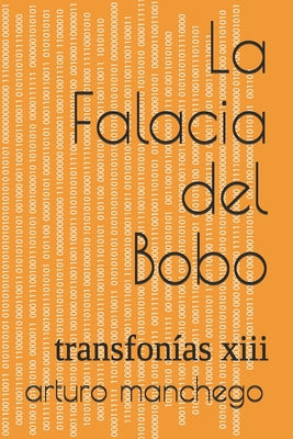 La Falacia del Bobo: transfonías xiii