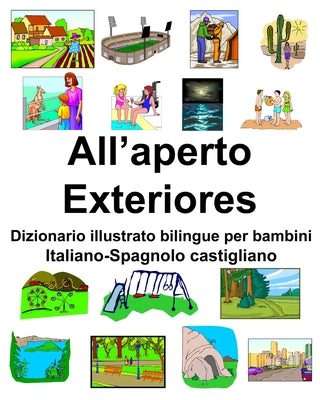 Italiano-Spagnolo castigliano All'aperto/Exteriores Dizionario illustrato bilingue per bambini