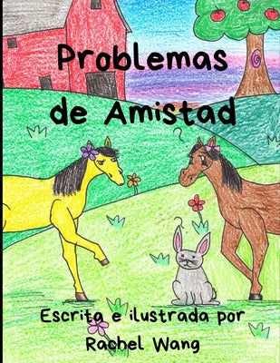 Problemas de Amistad: (Friendship Problems - Spanish)