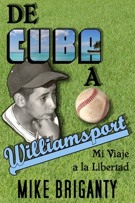 De Cuba a Williamsport: Mi Viaje a la Libertad