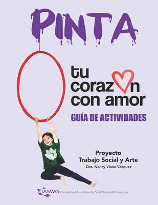 Pinta tu corazón con amor: Proyecto Trabajo Social y Arte, Guía de Actividades