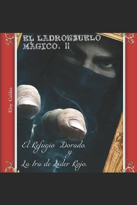 El Ladronzuelo Mágico. II: El Refugio Dorado y la Ira de Líder Rojo