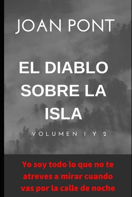 El Diablo sobre la isla. Volumen 1 y 2.