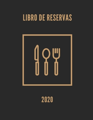 Libro de reservas 2020: Libro de reservas - libro, Calendario de reservas para restaurantes, bistros y hoteles - 366 páginas sin fecha - 1 día