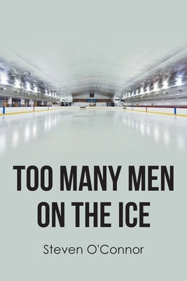 Too Many Men on the Ice