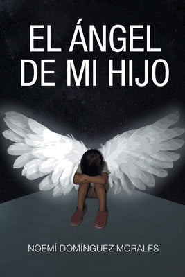 El ángel de mi hijo