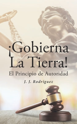 ¡Gobierna la Tierra! El principio de autoridad