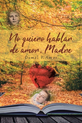 No quiero hablar de amor, Madre