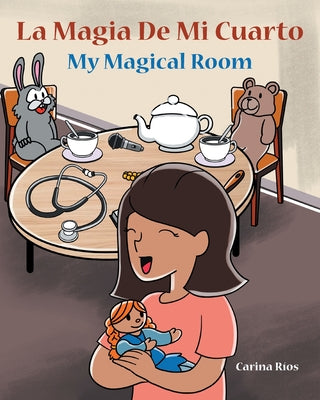 La Magia De Mi Cuarto: My Magical Room