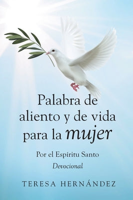 Palabra de Aliento para la Mujer: Por el Espíritu Santo Devocional