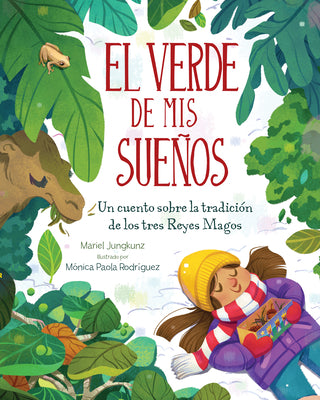 El Verde de MIS Sueños (Dreams of Green): Un Cuento de la Tradición de Los Tres Reyes Magos