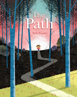 The Path: A Picture Book about Finding Your Own True Way