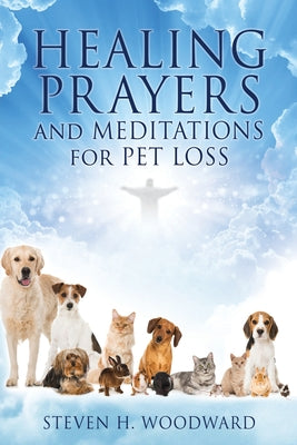 HEALING PRAYERS and MEDITATIONS for PET LOSS