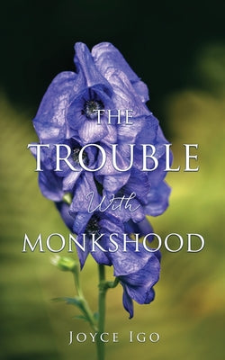 The Trouble With Monkshood