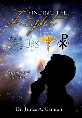 Finding the Light: Science and its Vision