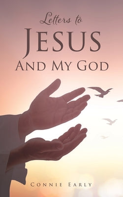 Letters To Jesus And My God