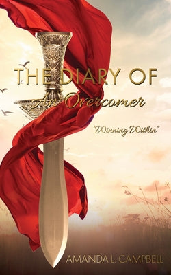 The Diary Of An Overcomer: "Winning Within"