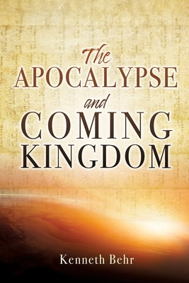 The Apocalypse and Coming Kingdom