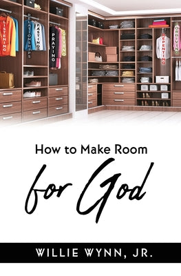 How to Make Room for God