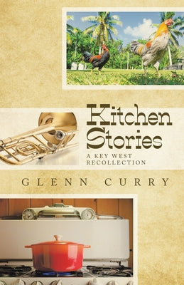 Kitchen Stories: A Key West Recollection