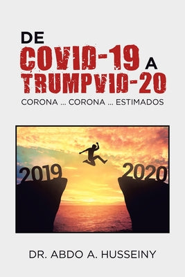 De Covid-19 a Trumpvid-20: Corona . . . Corona . . . Estimados