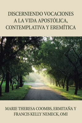 Discerniendo Vocaciones a La Vida Apostólica, Contemplativa Y Eremítica