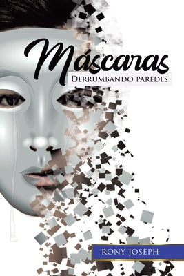 Máscaras: Derrumbando Paredes