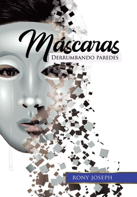 Máscaras: Derrumbando Paredes