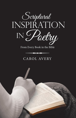 Scriptural Inspiration in Poetry: From Every Book in the Bible