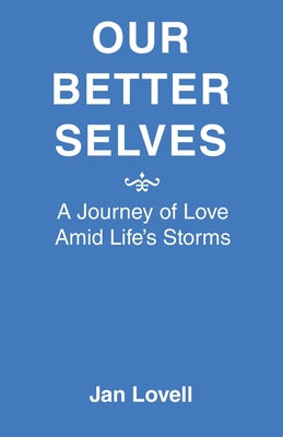 Our Better Selves: A Journey of Love Amid Life's Storms