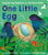 One Little Egg: Exploring Nature for Curious Kids