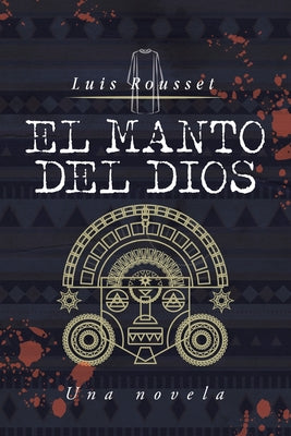 El Manto Del Dios: Una Novela