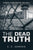 The Dead Truth: Stories from Behind the Wall