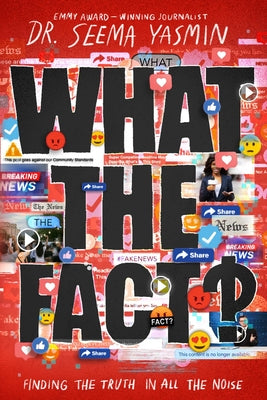 What the Fact?: Finding the Truth in All the Noise