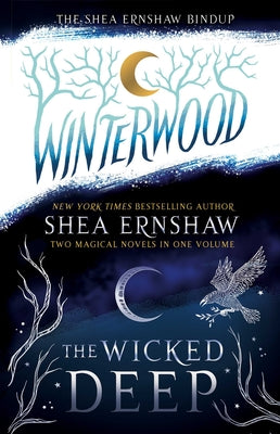 The Shea Ernshaw Bindup: The Wicked Deep; Winterwood