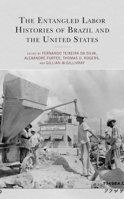 The Entangled Labor Histories of Brazil and the United States