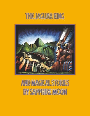 The Jaguar King and Magical Stories – Unimart.com