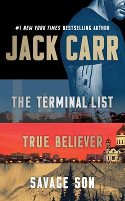 Jack Carr Boxed Set: The Terminal List, True Believer, and Savage Son