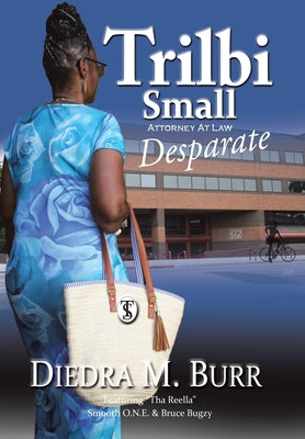 Trilbi Small Attorney at Law: Desparate