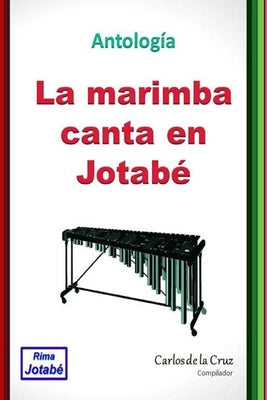 La marimba canta en Jotabé: Antología Internacional