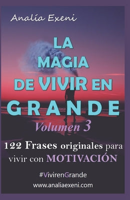 La Magia de Vivir En Grande: Motivación