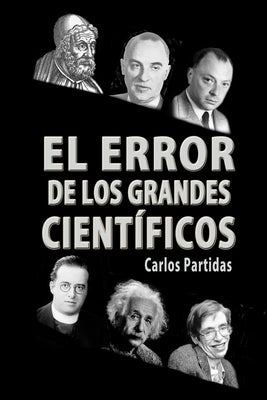 El Error de Los Grandes Científicos: Ampliando La Teoría del Big Bang