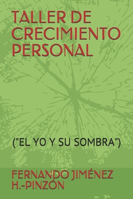 Taller de Crecimiento Personal: (el Yo Y Su Sombra)