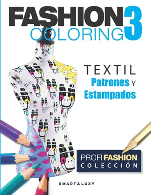 Fashion Coloring 3: TEXTIL Patrones y Estampados