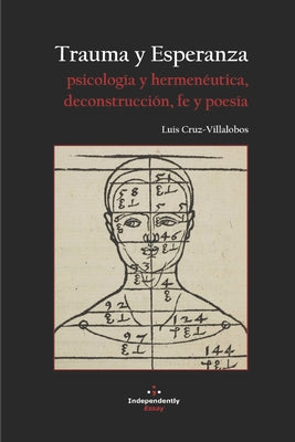 Trauma Y Esperanza: Psicología y hermenéutica, deconstrucción, fe y poesía